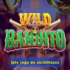 iptv jogo do corinthians